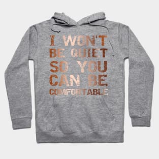 I Won't Be Quiet So You Can Be Comfortable, Save Our Children, End Human Trafficking Hoodie